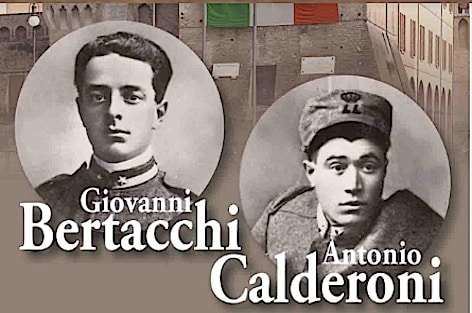 Giovanni Bertacchi e Antonio Calderoni: per conoscere meglio due eroi lughesi della Grande Guerra