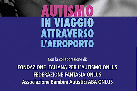 ENAC: presentato il progetto “Autismo – In viaggio attraverso l’aeroporto”