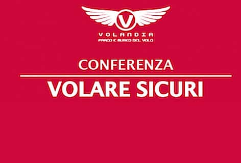 A Volandia, conferenza “Volare Sicuri – La safety nell’aviazione per diporto e sportiva”